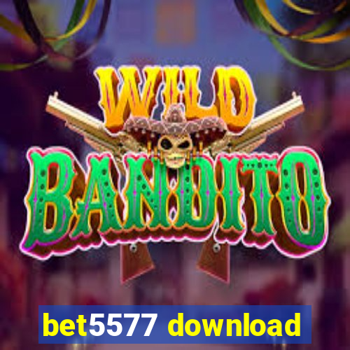 bet5577 download